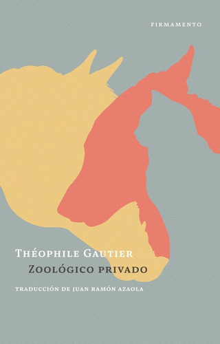 Zoologico Privado, De Gautier, Theophile. Editorial Firmamento, Tapa Blanda En Español