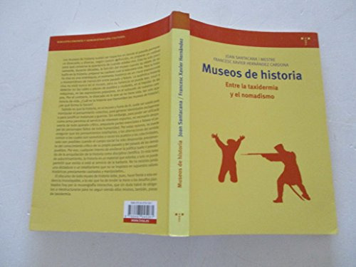 Libro Museos De Historia Entre La Taxidermia Y E De Santacan