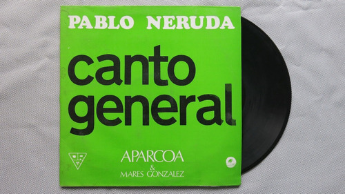 Vinyl Vinilo Lps Acetato Canto General Pablo Neruda Aparcoa
