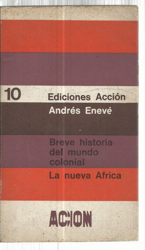 Enevé Andrés: Breve Historia Del Mundo Colonial