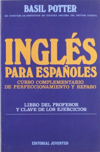 Ingles Curso Del Profesor: Libro Del Profesor Y Clave De Los