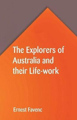 Libro The Explorers Of Australia And Their Life-work - Er...