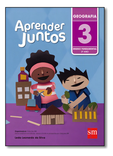 Aprender Juntos: Geografia - 3º Ano, de Leda Leonardo da Silva. Editorial SM (DIDATICOS), tapa mole en português
