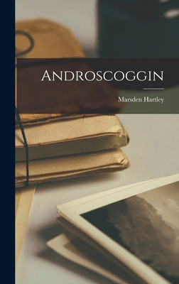 Libro Androscoggin - Hartley, Marsden 1877-1943
