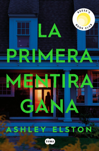La Primera Mentira Gana, De Ashley Elston., Vol. 1. Editorial Suma, Tapa Blanda, Edición 1 En Español, 2024