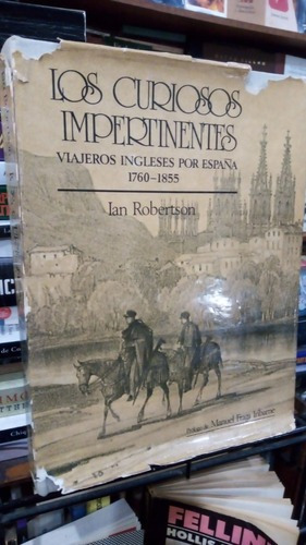 Robertson Curiosos Impertinentes Viajeros Ingleses En E&-.