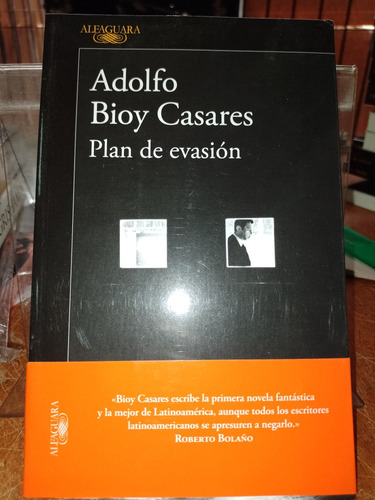 Plan De Evasión Adolfo Bioy Casares Alfaguara Narrativa 