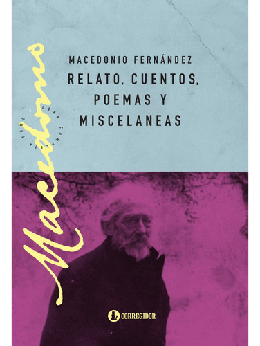Relatos Cuentos Poemas, Macedonio Fernández, Corregidor