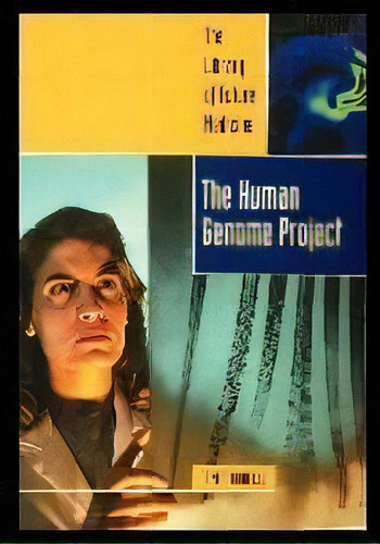 The Human Genome Project, De James Toriello. Editorial Rosen Publishing Group, Tapa Blanda En Inglés
