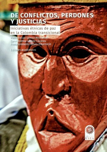 Libro De Conflictos, Perdones Y Justicias. Iniciativas Étni