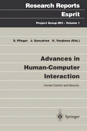 Advances In Human-computer Interaction: Human Comfort And Security, De Silvia Pfleger. Research Reports Esprit, Vol. 1. Editorial Springer Verlag Berlin Heidelberg Gmbh Co Kg, Tapa Blanda En Inglés