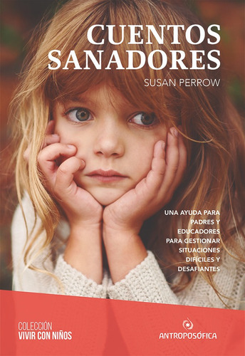 Cuentos Sanadores, De Susan Perrow. Editorial Antroposófica, Tapa Blanda, Edición 1 En Español, 2023