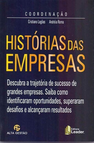 Histórias Das Empresas, De Lagoas, Cristiano E Roma, Andreia (orgs). Editora Leader Editora Em Português