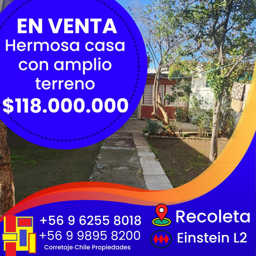 En Venta Casa Con Amplio Terreno En Recoleta