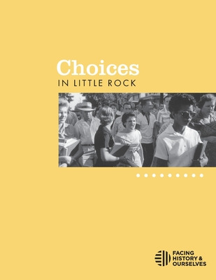 Libro Choices In Little Rock - Facing History And Ourselves