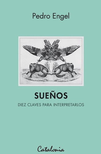 Sueños Diez Claves Para Interpetrarlos / Pedro Engel