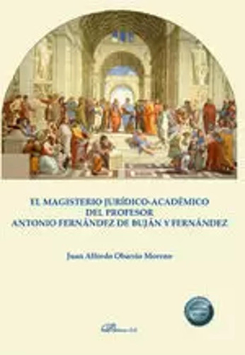 El Magisterio Jurídico-académico Fernández De Buján -   - *