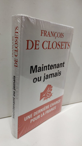 Maintenant Ou Jamais - Françoise De Closets (novo, Lacrado)