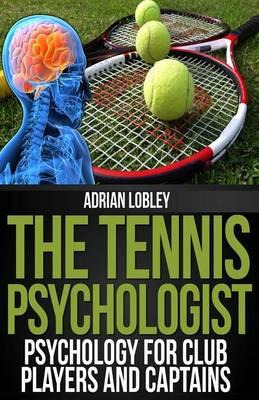 Libro The Tennis Psychologist : Psychology For Club Playe...
