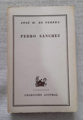 Pedro Sánchez - José M Pereda - Colección Austral #528