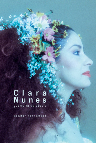 Clara Nunes, De Vagner Fernandes. Editora Agir, Capa Mole Em Português