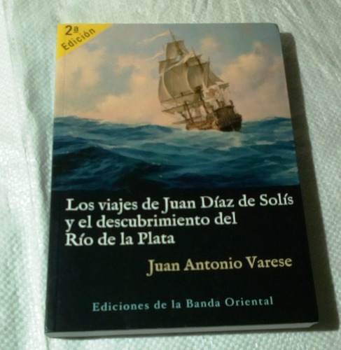 Los Viajes De Juan Díaz De Solís Y El Descubrimiento Del ...