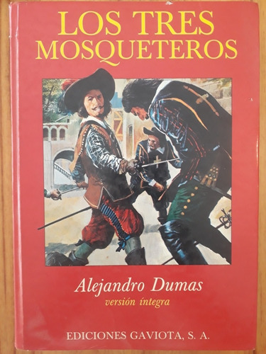 Los Tres Mosqueteros - Alejandro Dumas / Tapa Dura