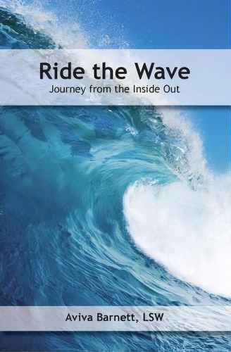 Ride The Wave, De Aviva Barnett. Editorial Createspace Independent Publishing Platform, Tapa Blanda En Inglés