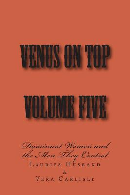 Libro Venus On Top - Volume Five: Dominant Women And The ...