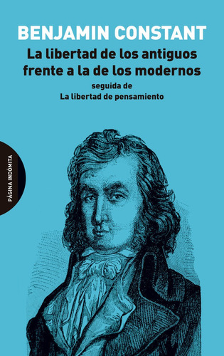 La Libertad De Los Antiguos Frente A La De Los Modernos, De Stant, Benjamin. Editorial Página Indómita, Tapa Blanda En Español