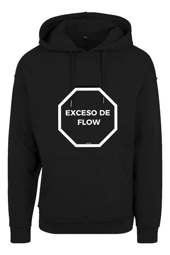 Sudadera Hoddie Exceso De Flow
