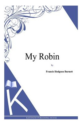 Libro My Robin - Burnett, Frances Hodgson