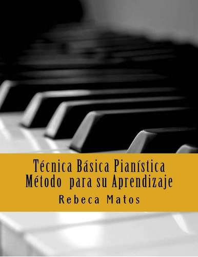 Libro: Técnica Básica Pianística. Método Para Su Aprendizaje