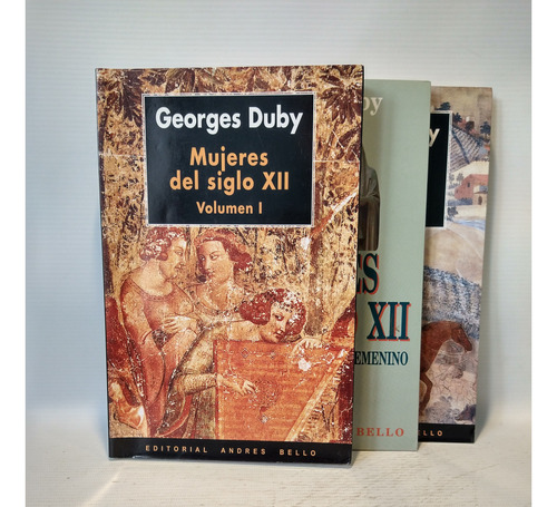 Mujeres Del Siglo Xii 3 Tomos Georges Duby Andres Bello