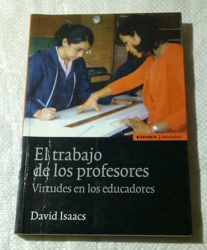 El Trabajo De Los Profesores. Virtudes De Los Educadores.