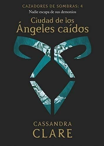 Ciudad De Los Ángeles Caídos (nueva Presentación): Cazadores