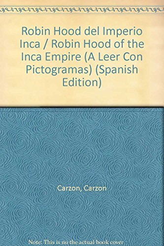 Robin Hood Del Imperio Inca - A Leer Con Pictogramas - Ianna