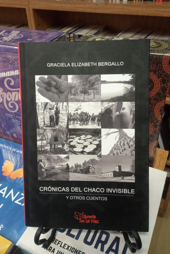 Crónicas Del Chaco Invisible