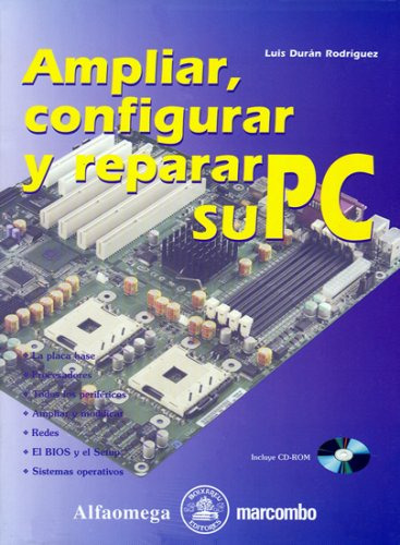 Libro Ampliar, Configurar Y Reparar Su Pc. Incluye Cd De Lui