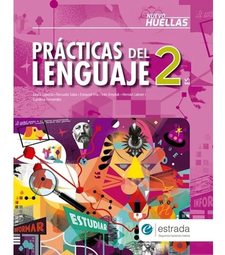 Practicas Del Lenguaje 2 Serie Huellas Nueva Edicion Estrada