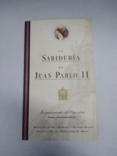 La Sabiduría De Juan Pablo Segundo