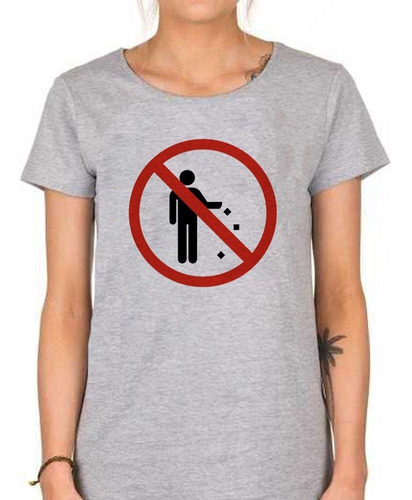 Remera De Mujer Señalizacion Prohibido Botar Basura