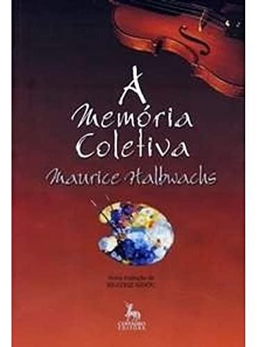 Livro A Memória Coletiva - Maurice Halbwachs