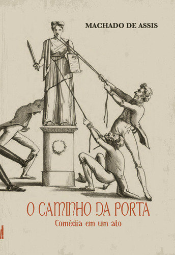 O caminho da porta: Comédia em um ato, de de Assis, Machado. Editora Rodrigo Pereira Lopes de Faria e Silva 13645530827, capa mole em português, 2020