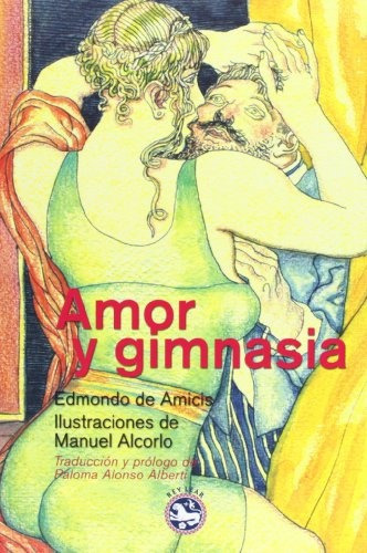 Amor Y Gimnasia, Edmondo De Amicis, Rey Lear 