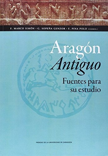 Libro Aragon Antiguo Fuentes Para Su Estudio  De V.v.a.a.