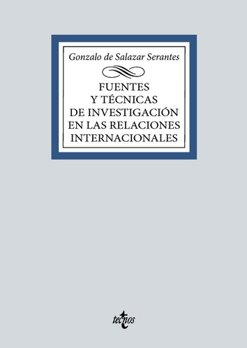 Fuentes Y Tecnicas De La Investigacion En Las Relaciones Int, De Salazar Serantes, Gonzalo De. Editorial Tecnos, Tapa Blanda En Español, 2024