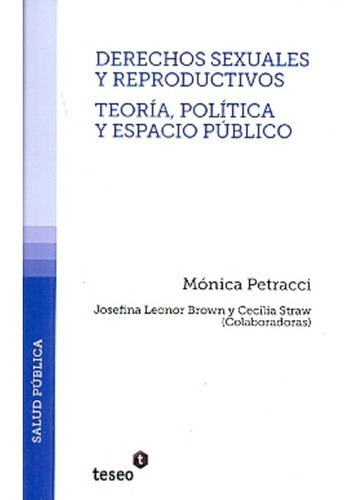 Derechos Sexuales Y Reproductivos - Petracci, Mónica, de Petracci, Mónica. Editorial Teseo en español