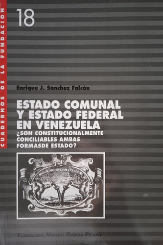 Estado Comunal Y Estado Federal En Venezuela Sánchez Falcón
