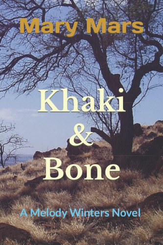 Libro: Khaki & Bone: A Melody Winters Novel (the Melody